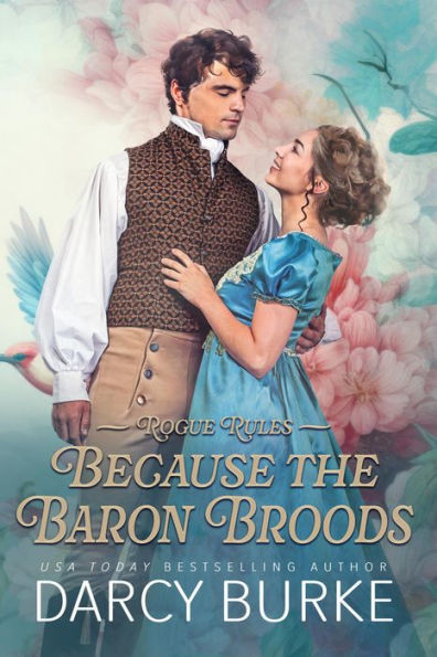Because the Baron Broods