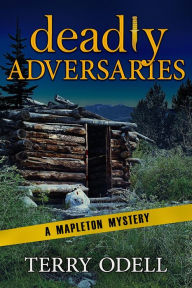 Title: Deadly Adversaries: A Police Procedural Cozy Blend, Author: Terry Odell