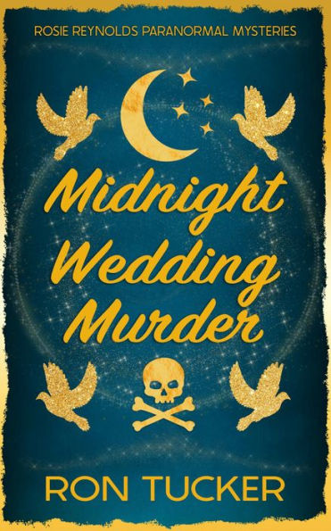 Midnight Wedding Murder: A Rosie Reynolds Paranormal Mystery