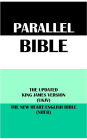 PARALLEL BIBLE: THE UPDATED KING JAMES VERSION (UKJV) & THE NEW HEART ENGLISH BIBLE (NHEB)