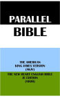 PARALLEL BIBLE: THE AMERICAN KING JAMES VERSION (AKJV) & THE NEW HEART ENGLISH BIBLE JE EDITION (NHJH)