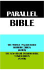 PARALLEL BIBLE: THE WORLD ENGLISH BIBLE BRITISH EDITION (WEBB) & THE NEW HEART ENGLISH BIBLE YHWH EDITION (NHYH)