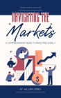 Navigating the Markets: A Comprehensive Guide to Investing Wisely