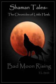 Title: Bad Moon Rising, Author: T. L. Stride