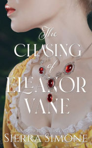 Title: The Chasing of Eleanor Vane, Author: Sierra Simone