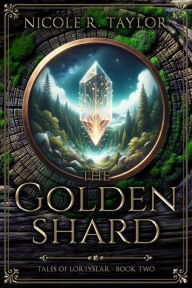Title: The Golden Shard, Author: Nicole R. Taylor