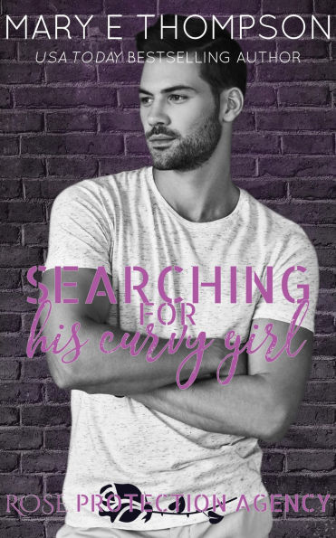 Searching For His Curvy Girl: A Steamy Protector Romance