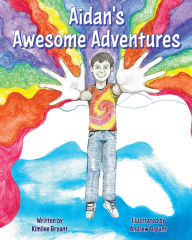 Title: Aidan's Awesome Adventures, Author: Kimilee Bryant