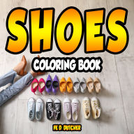 Title: Shoes Coloring Book, Author: Fe Dutcher