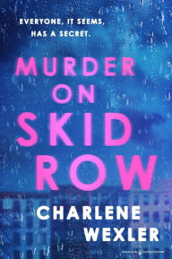 Title: Murder on Skid Row, Author: Charlene Wexler