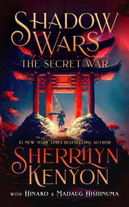 Title: Shadow Wars: The Secret War, Author: Sherrilyn Kenyon