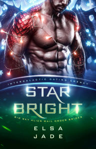 Title: Star Bright: Intergalactic Dating Agency, Author: Elsa Jade