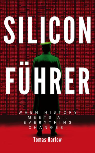 Silicon Führer: When History Meets AI, Everything Changes