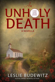 Title: An Unholy DeathA Novella, Author: Leslie Budewitz