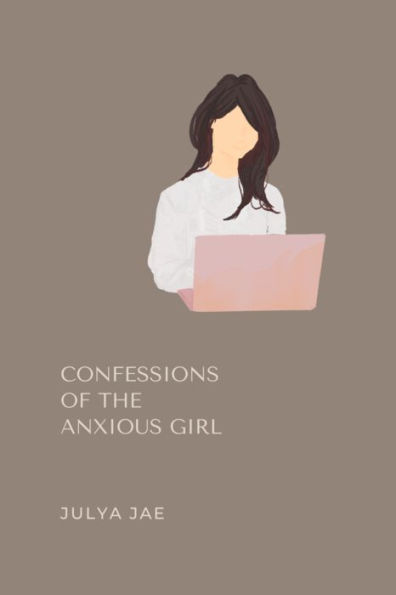 Confessions of the Anxious Girl