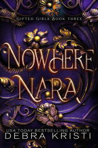 Title: Nowhere Nara, Author: Debra Kristi