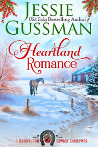 Title: Heartland Romance (A Heartland Cowboy Christmas Sweet Romance Book 3), Author: Jessie Gussman