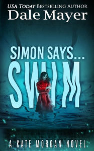 Title: Simon Says... Swim, Author: Dale Mayer