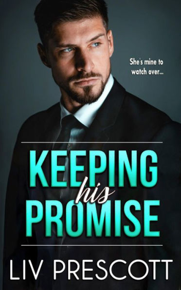 Keeping His Promise: A hot bodyguard age gap romance