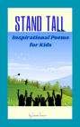 Stand Tall: Inspirational Poems for Kids