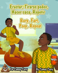 Eructar, Tirarse pedos, Hacer caca, Repetir: Burp, Fart, Poop, Repeat