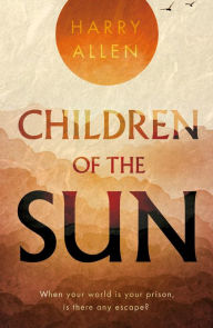 Title: Children of the Sun, Author: Harry Allen