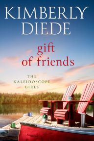 Title: Gift of Friends, Author: Kimberly Diede