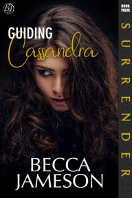 Title: Guiding Cassandra, Author: Becca Jameson