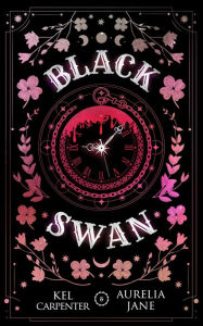 Title: Black Swan: A Fae Werewolf Reverse Harem Romance, Author: Kel Carpenter