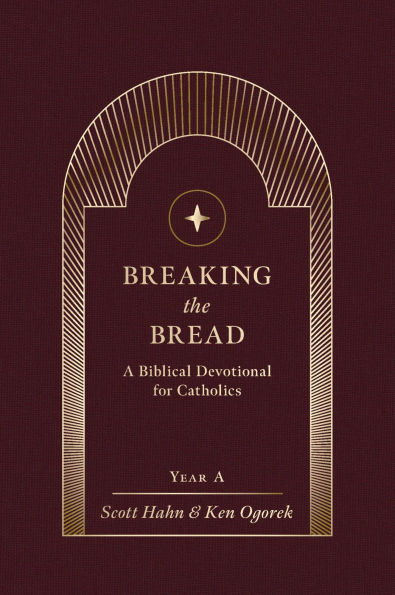 Breaking the Bread: A Biblical Devotional for Catholics Year A