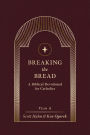 Breaking the Bread: A Biblical Devotional for Catholics Year A