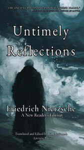 Title: Untimely Reflections, Author: Friedrich Nietzsche