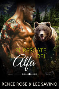 Title: El rescate del alfa, Author: Renee Rose