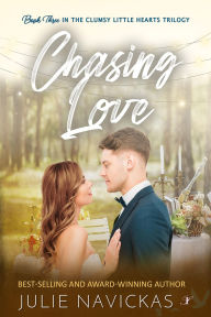 Title: Chasing Love, Author: Julie Navickas