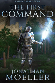 Title: The First Command, Author: Jonathan Moeller