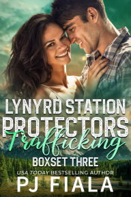 Title: Lynyrd Station ProtectorsTrafficking Series Box Set Three, Author: Pj Fiala