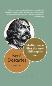 Title: Meditationen über die erste Philosophie, Author: René Descartes