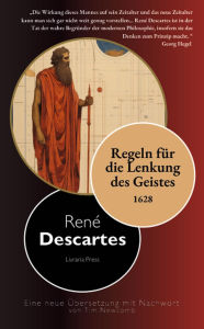 Title: Regeln für die Lenkung des Geistes, Author: René Descartes