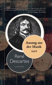 Title: Auszug aus der Musik, Author: René Descartes