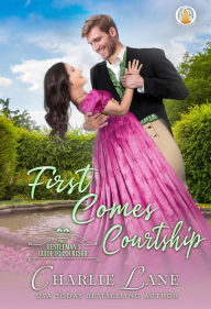 Title: First Comes Courtship, Author: Charlie Lane