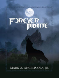 Title: Forever Midnite, Author: Mark Angelicola