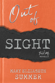 Title: Out of Sight, Author: Mary Elizabeth Summer