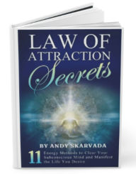 Title: Law of Attraction Secrets 2.0: 11 Energy Methods to Clear Your Subconscious Blocks and Manifest the Life that You Want, Author: Andy Skarvada