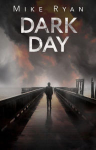 Title: Dark Day, Author: Mike Ryan