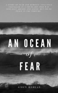 Title: An ocean of Fear, Author: Aiden Morgan