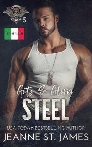 Title: Guts & Glory: Steel: Edizione Italiana, Author: Jeanne St. James