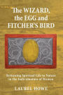 The Wizard, the Egg and Fitcher's Bird: Returning Spiritual Life to Nature in the Individuation of Women