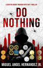 Do Nothing: A Griffin Knight Murder Mystery Thriller