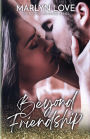 Beyond Friendship: A Brother's Best Friend, Friends-to-Lovers Romance