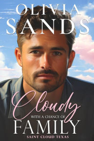 Title: Cloudy with a Chance of Family, Author: Olivia Sands